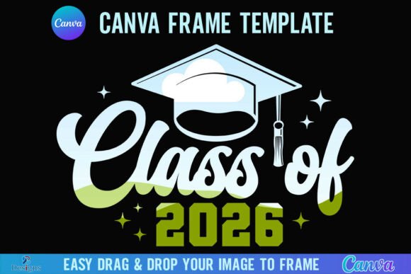 Class of 2026 Canva Frame Graduation Cap: Create Stunning Senior Portraits Instantly