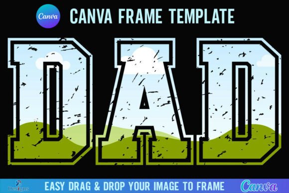 Distressed Dad Canva Frame Dad Varsity: A Guide for Creators